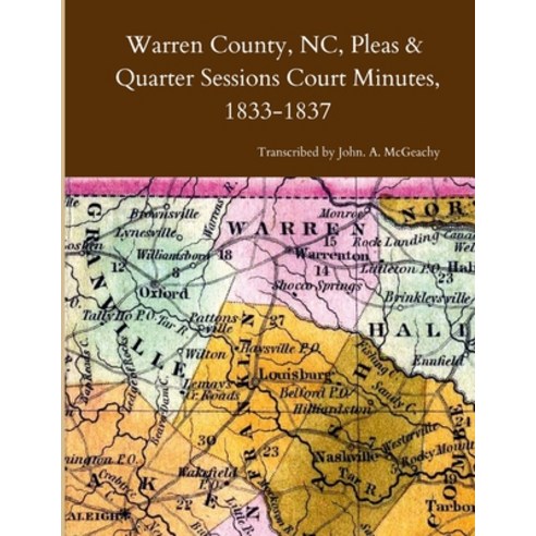 (영문도서) Warren County NC Pleas & Quarter Sessions Court Minutes 1833-1837 Paperback, Lulu.com, English, 9781312596689