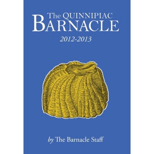 (영문도서) The Quinnipiac Barnacle: 2012-2013 Hardcover, Lulu.com, English, 9781300887942