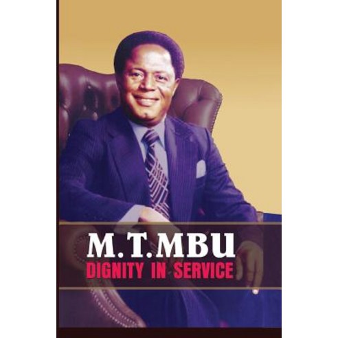 (영문도서) Matthew T. Mbu: Dignity in Service Paperback, Safari Books Ltd, English, 9789785544831