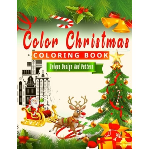 Color Christmas Coloring Book: 49 Unique Design and Pattern Christmas Coloring Pages for Kids or Adults Paperback, Independently Published, English, 9798583839001
