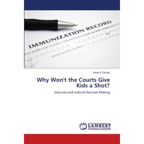 (영문도서) Why Won''t the Courts Give Kids a Shot? Paperback, LAP Lambert Academic Publis..., English, 9783659492037