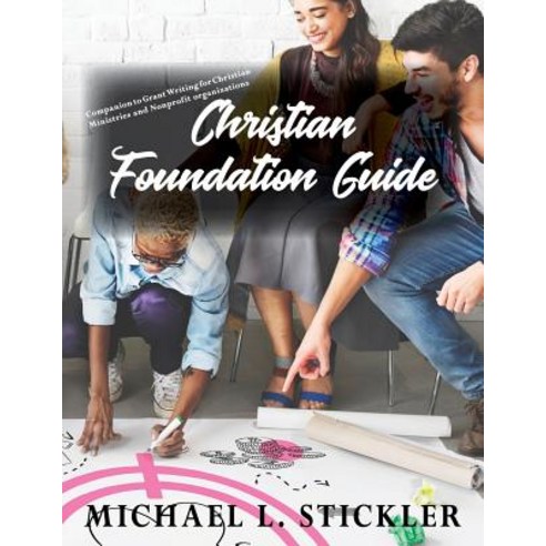 (영문도서) Christian Foundation Guide Paperback, Vision Group, Ltd, English, 9780990744191