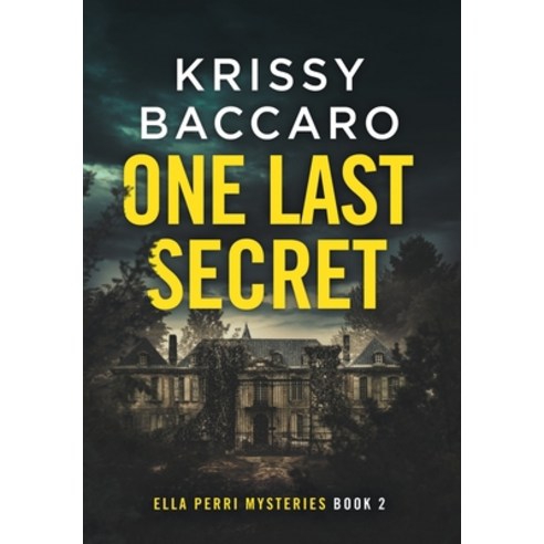 (영문도서) One Last Secret Hardcover, Krissy Baccaro, English, 9781734621754