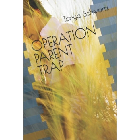 (영문도서) Operation Parent Trap Paperback, Independently Published, English, 9798461874520