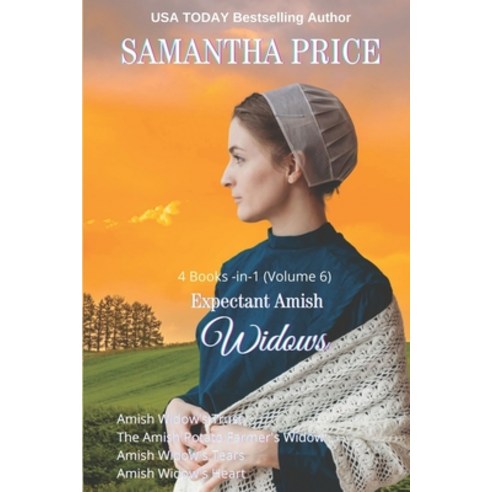 (영문도서) Expectant Amish Widows: 4 Books-in-1: (Volume 6) Amish Widow''s Trust: The Amish Potato Farmer... Paperback, Independently Published, English, 9798642827383