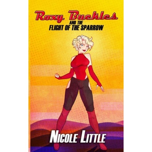 (영문도서) Roxy Buckles and the Flight of the Sparrow Paperback, Engen Books, English, 9781774781104