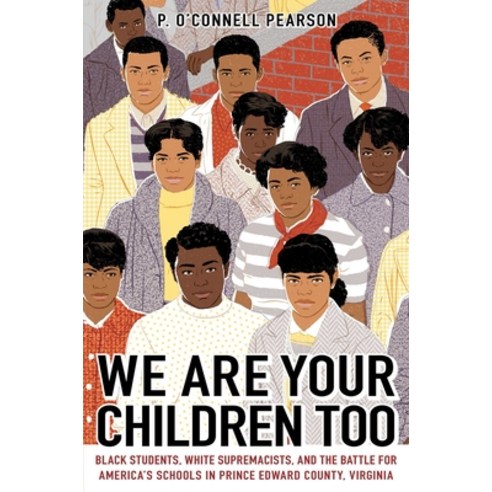 (영문도서) We Are Your Children Too: Black Students White Supremacists and the Battle for America''s Sc... Paperback, Simon & Schuster Books for ..., English, 9781665901406