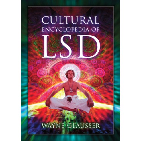 (영문도서) Cultural Encyclopedia of LSD Paperback, McFarland & Company, English, 9781476693408