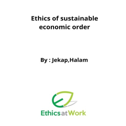 (영문도서) Ethics of sustainable economic order Paperback, Hbfaraz, English, 9784176178183