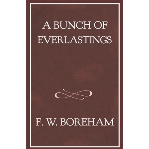 A Bunch of Everlastings Paperback, Independently Published, English, 9781522035282
