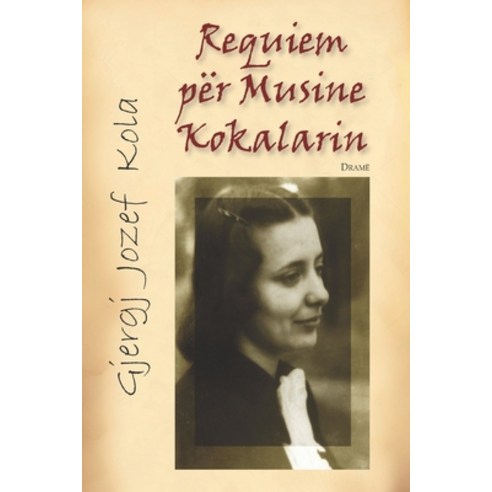 Requiem për Musine Kokalarin: Albanian language Paperback, Independently Published, English, 9798704653509