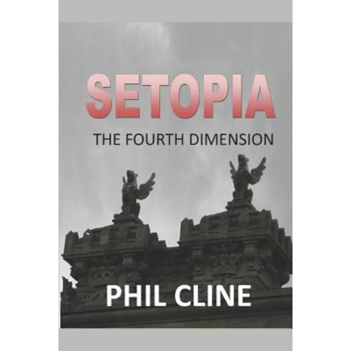 Setopia: The Fourth Dimension Paperback, Independently Published, English, 9781973340881