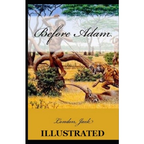 Before Adam Illustrated Paperback, Independently Published, English, 9798745010873