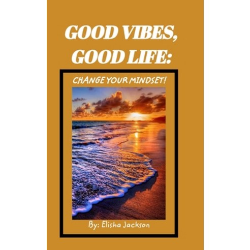 (영문도서) Good Vibes; Change your mindset Hardcover, Blurb, English, 9781006807572