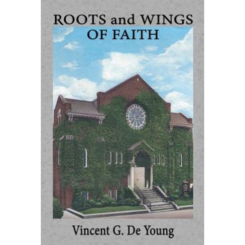 (영문도서) Roots and Wings of Faith Paperback, Global Educational Advance,..., English, 9781950839018