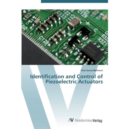 Identification and Control of Piezoelectric Actuators Paperback, AV Akademikerverlag, English, 9783639440652