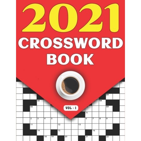 2021 Crossword Book: Crossword Game Puzzle Book For Adults And Seniors In 2021 Including 80 Large Pr... Paperback, Independently Published, English, 9798598418444