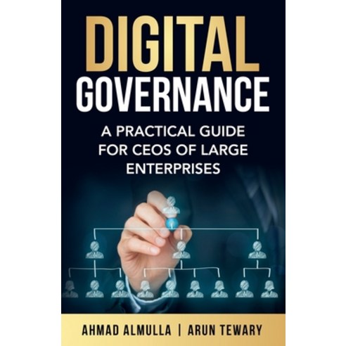 (영문도서) Digital Governance: A Practical Guide for CEOs of Large Enterprises Paperback, Crescent It Consulting, English, 9781761240461