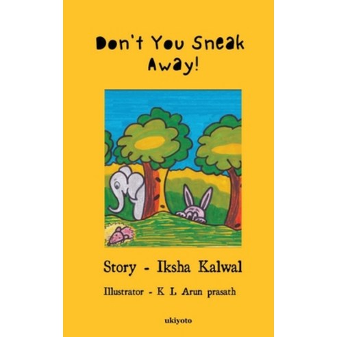 (영문도서) Don''t You Sneak Away Paperback, Ukiyoto Publishing, English, 9789364942683