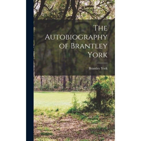 (영문도서) The Autobiography of Brantley York Hardcover, Legare Street Press, English, 9781017561753