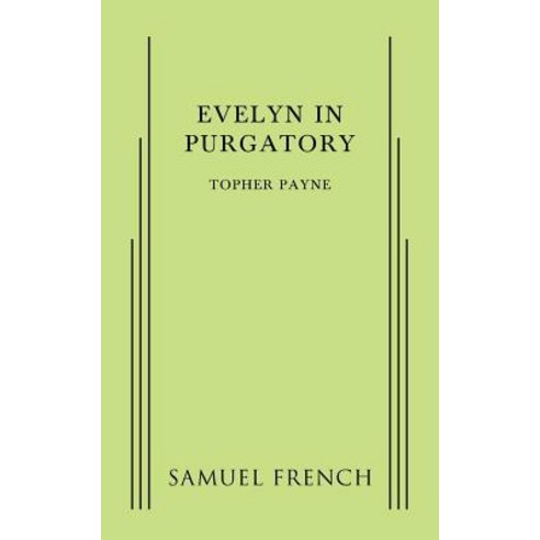 Evelyn in Purgatory Paperback, Samuel French, Inc.