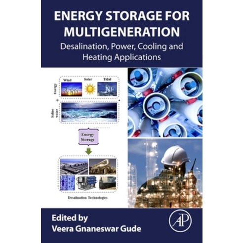 (영문도서) Energy Storage for Multigeneration: Desalination Power Cooling and Heating Applications Paperback, Academic Press, English, 9780128219201