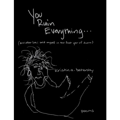 (영문도서) You Ruin Everything Hardcover, Kb Publishing, English, 9798218304508