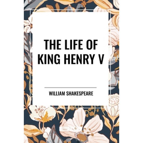 (영문도서) The Life of King Henry V Paperback, Start Classics, English, 9798880917402