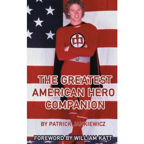 (영문도서) The Greatest American Hero Companion (hardback) Hardcover, BearManor Media, English, 9798887711485