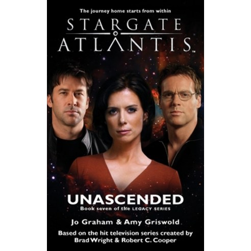 STARGATE ATLANTIS Unascended (Legacy book 7) Paperback, Fandemonium Books