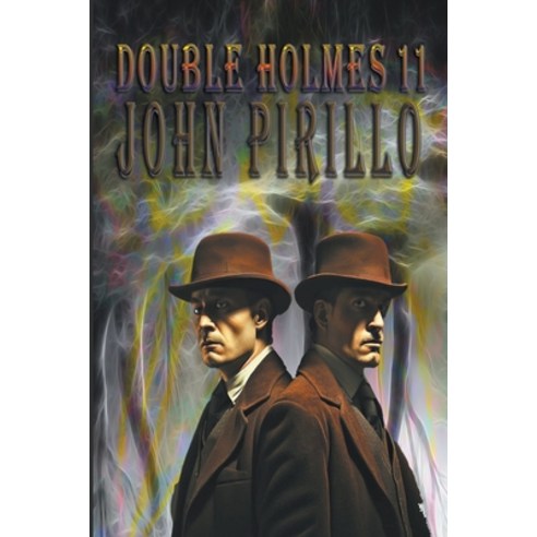 (영문도서) Double Holmes 11 Paperback, John Pirillo, English, 9798223093435