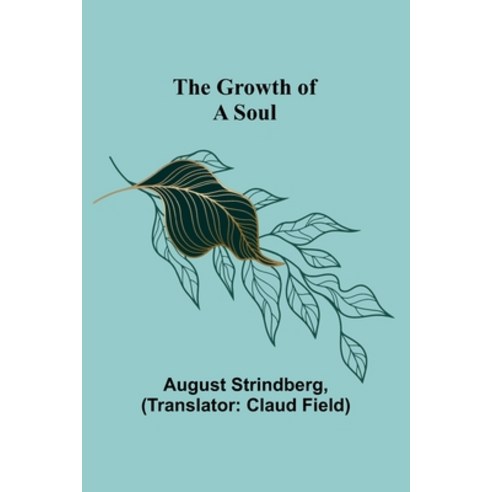 (영문도서) The Growth of a Soul Paperback, Alpha Edition, English, 9789356374683