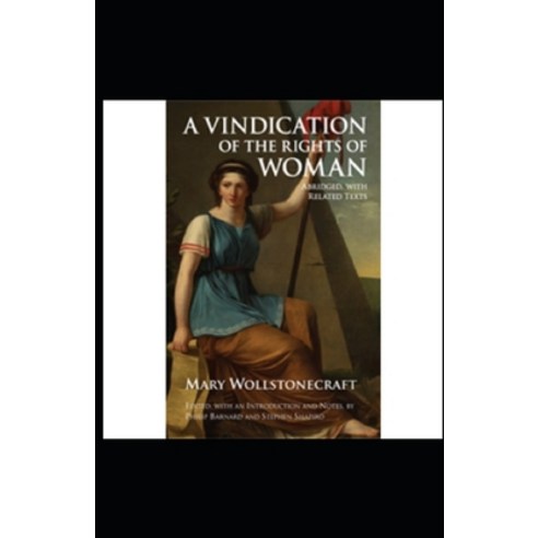 A Vindication of the Rights of Woman Annotated Paperback, Independently Published, English, 9798740976051