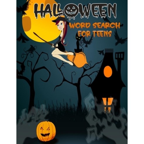 (영문도서) Halloween Word Search For Teens: Over 80 Easy To Hard Step By Step Word Search With Solutions... Paperback, Independently Published, English, 9798461252229