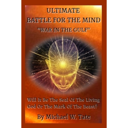 Ultimate Battle For The Mind: War In The Gulf Paperback, Independently Published, English, 9798696540191