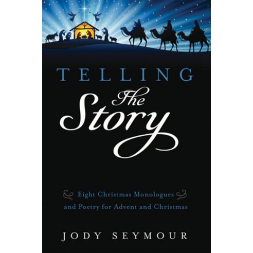 (영문도서) Telling the Story: Eight Christmas Monologues and Poetry for Advent and Christmas Hardcover, Resource Publications (CA), English, 9781532673566