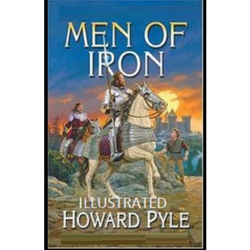 Men of Iron Illustrated Paperback, Independently Published, English, 9798729328581