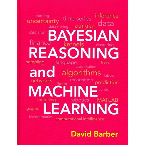 Bayesian Reasoning and Machine Learning, Cambridge University Press Ind