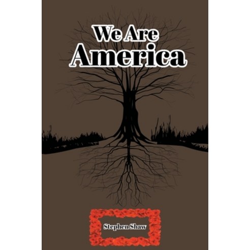 We Are America Paperback, Covenant Books, English, 9781644687789