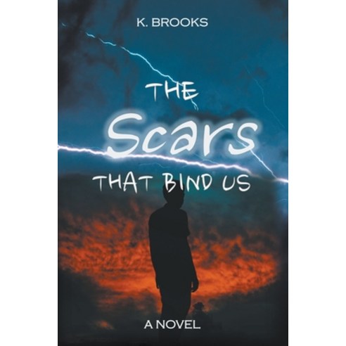 (영문도서) The Scars That Bind Us Paperback, K. Brooks, English, 9781393169925