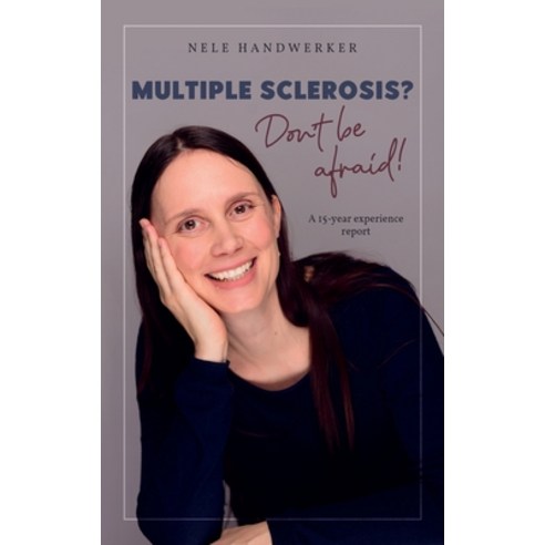 (영문도서) Multiple Sclerosis? Don''t be afraid! Paperback, Ms-Perspektive, English, 9783947687107
