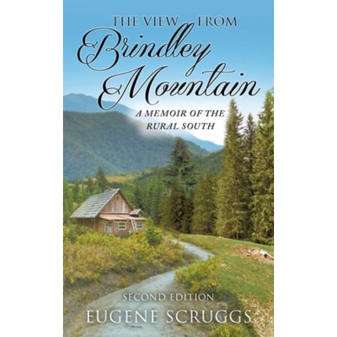 The View from Brindley Mountain: A Memoir of the Rural South Paperback, Stratton Press