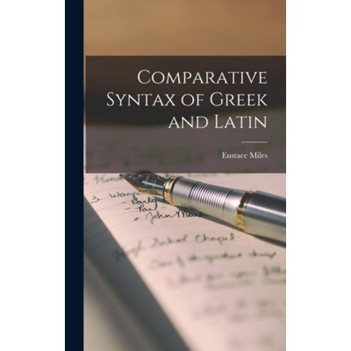 (영문도서) Comparative Syntax of Greek and Latin Hardcover, Legare Street Press, English, 9781016766395