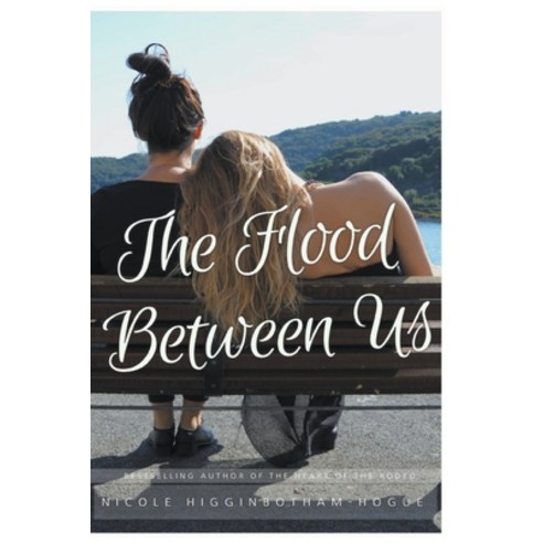 The Flood Between Us Paperback, Nicole Higginbotham-Hogue, English, 9781393370567