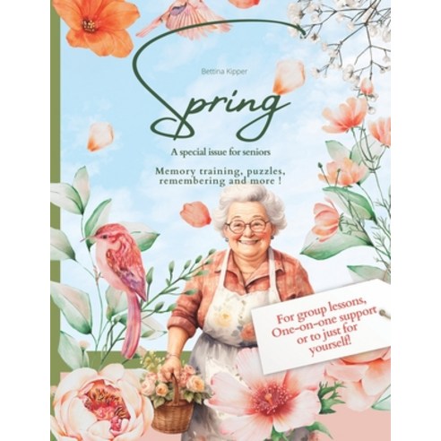 (영문도서) Spring: A Gift Book / Activity Book / Brain Training for Seniors: For everyday companions and... Paperback, Independently Published, English, 9798877627109