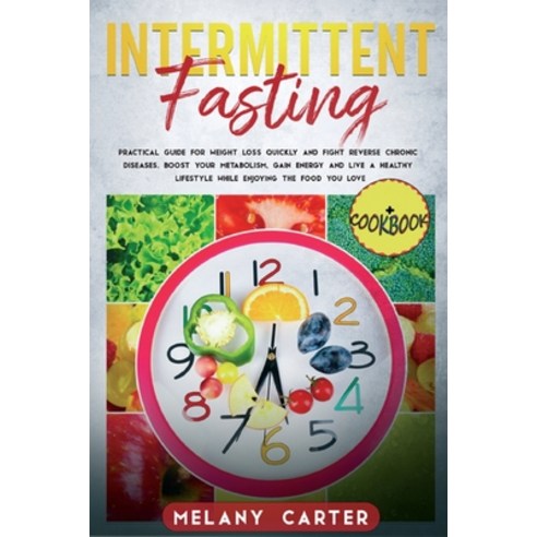 Intermittent Fasting: Practical guide for weight loss quickly and fight reverse chronic diseases. Bo... Paperback, Self Publishing L.T.D., English, 9781914263361