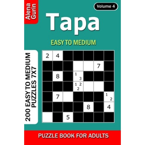 Tapa puzzle book for Adults: 200 Easy to Medium Puzzles 7x7 (Volume 4) Paperback, Independently Published, English, 9798730025455