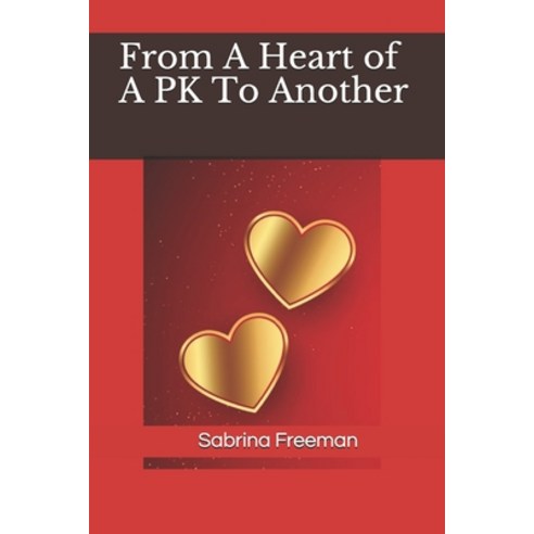 From A Heart of A PK To Another Paperback, Independently Published, English, 9798748176057