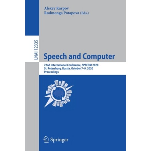 Speech and Computer: 22nd International Conference Specom 2020 St. Petersburg Russia October 7-9... Paperback, Springer, English, 9783030602758