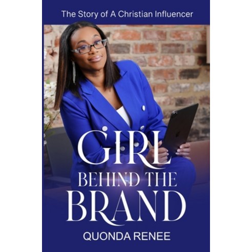 (영문도서) Girl Behind the Brand: The Story of A Christian Influencer Paperback, Independently Published, English, 9798843722814